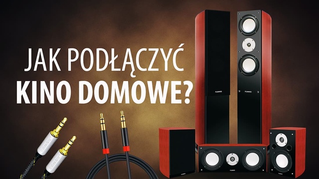 Jak Podłączyć Kino Domowe Do Telewizora i Innych Urządzeń?