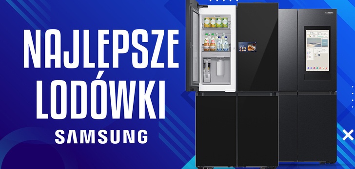 Nowoczesna lodówka Samsung | Ranking TOP 3