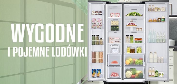 Wygodne i pojemne - Nowoczesne lodówki Samsung
