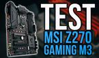 MSI Z270 Gaming M3 - Test Płyty Głównej Dla Graczy