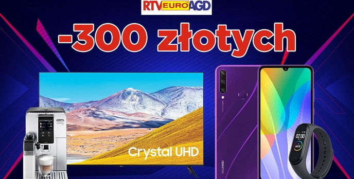 AGD, RTV i Smartfony 300 złotych taniej? Oczywiście, że tak!