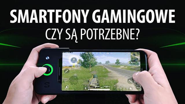 Smartfony Gamingowe - Hit czy Kit?