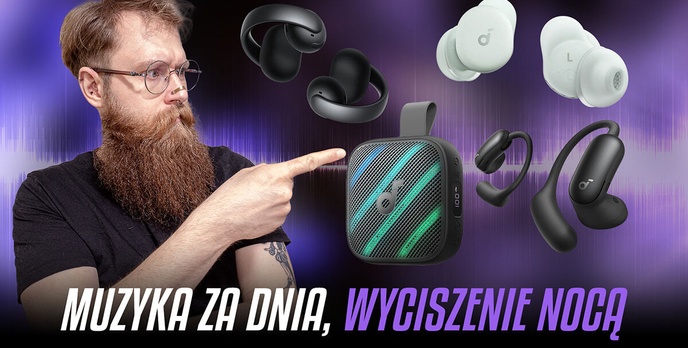 Słuchawki i głośnik Soundcore: dla snu, zdrowia oraz dobrego audio