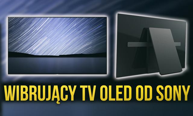 Wibrujący Ekran OLED od Sony