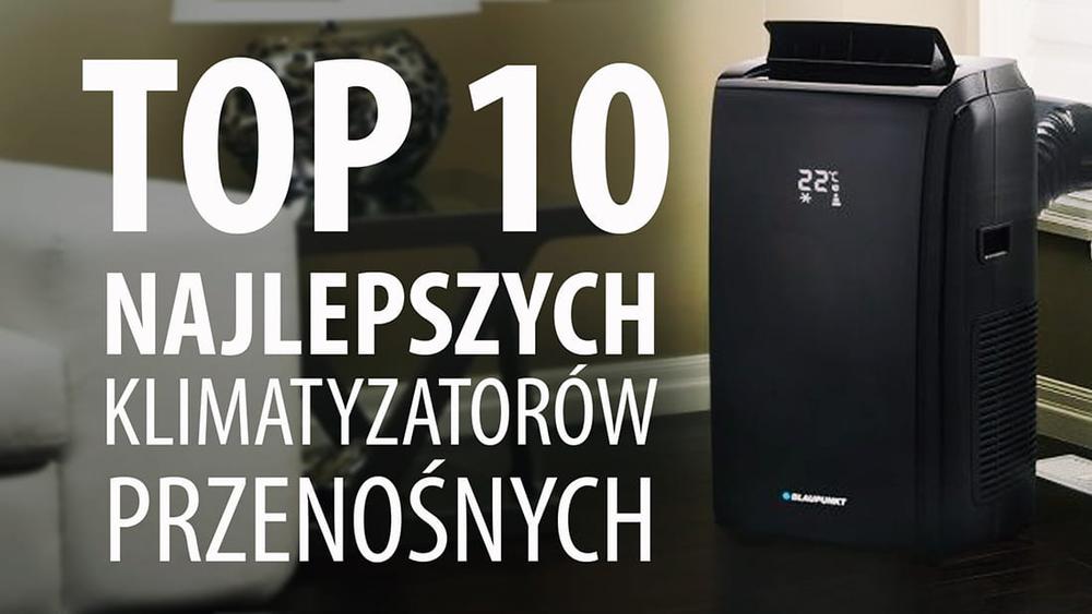 TOP 10 Najlepszych klimatyzatorów przenośnych - Skuteczna walka z upałem