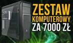 Zestaw Komputerowy z AMD Ryzen 7 za 7000 zł