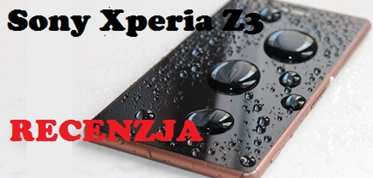 Sony Xperia Z3 - Dążenie ku doskonałości