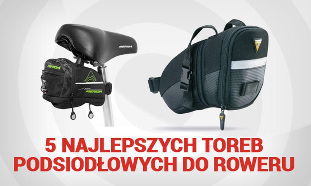 5 Najlepszych Toreb Podsiodłowych do Roweru