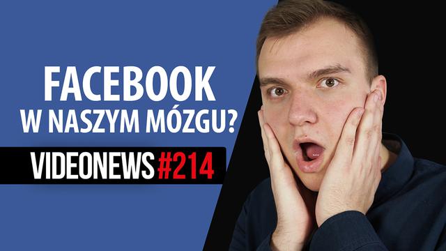Facebook, DJI i Elon Musk chcą wejść nam do mózgu - VideoNews #214