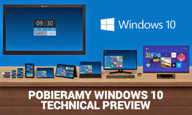 Pobieramy Windows 10 Technical Preview